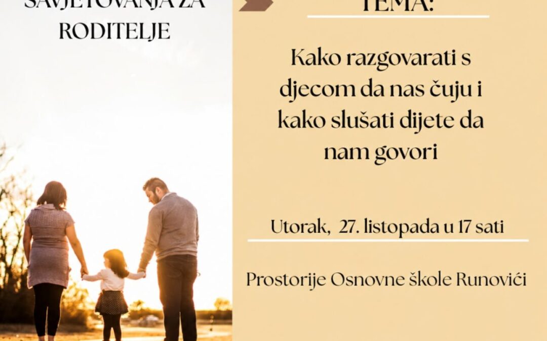 Predavanje “Kako razgovarati s djecom da nas čuju i kako slušati dijete da nam govori “